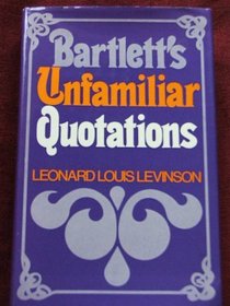 Bartlett's Unfamiliar Quotations