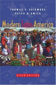 Modern Latin America, Sixth Edition