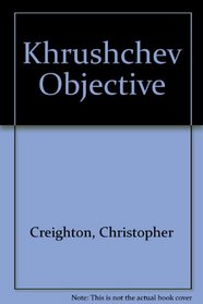 KHRUSHCHEV OBJECTIVE