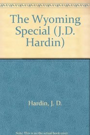 The Wyoming Special (J.D. Hardin)