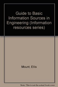 Guide to Basic Information Sources in Engineering (Information resources series)