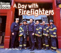 A Day With Firefighters (Welcome Books)