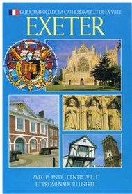 Guide Jarrold De La Catherdrale Et De La Ville Exeter: Avec Plan Du Centre Ville Et Promenade Illustree