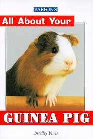 All About Your Guinea Pig (All About Your Pets Series)