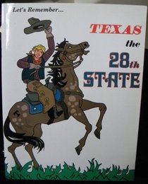 Let's Remember Texas the 28th State (Let's Remember)
