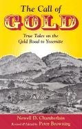 The Call of Gold: True Tales on the Gold Road to Yosemite