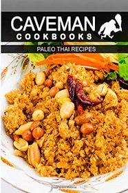 Paleo Thai Recipes (Caveman Cookbooks )