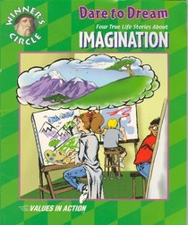 Imagination: Dare to Dream (Values in Action)