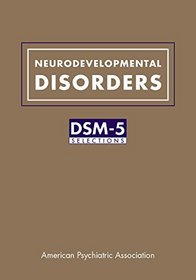 Neurodevelopmental Disorders: Dsm-5(r) Selections