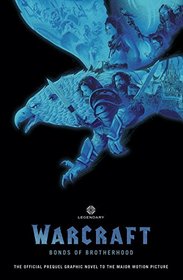 Warcraft: Bonds of Brotherhood