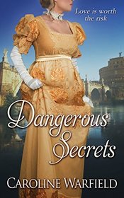 Dangerous Secrets (Dangerous Bk 3)