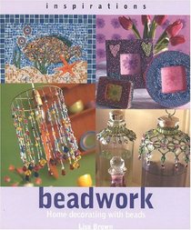 Beadwork : Home Decorating with Beads (Inspirations)