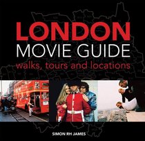 London Movie Guide: Walks, Tours and Locations