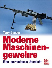 Moderne Maschinengewehre. Eine internationale bersicht.