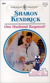 One Husband Required! (Wanted: One Wedding Dress, Bk 3) (Harlequin Presents, No 2023)