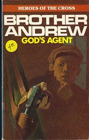 Brother Andrew: God's Secret Agent (Heroes of the Cross)
