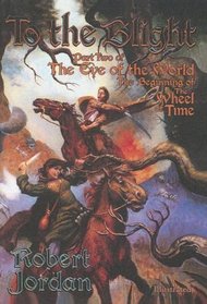 To the Blight: The Eye of the World (Wheel of Time)