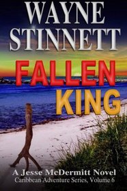 Fallen King: A Jesse McDermitt Novel (Caribbean Adventure Series) (Volume 6)