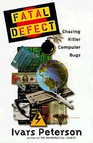 Fatal Defect: : Chasing Killer Computer Bugs