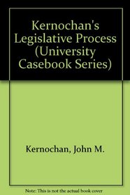 Legislative Process (University Casebook Series)