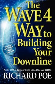 The WAVE 4 Way to Building Your Downline (Volume 4)