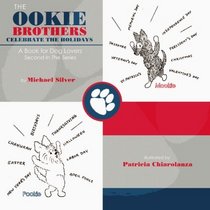 The Ookie Brothers Celebrate The Holidays: A Book For Dog Lovers