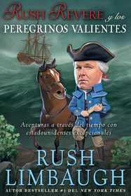Rush Revere y los peregrinos valientes (Rush Revere and the Brave Pilgrims) (Spanish Edition)