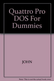Quattro Pro for DOS for Dummies
