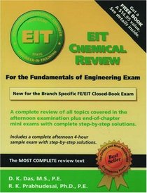 EIT Chemical Review: a complete review and sample problems and sample exam for the discipline specific exam in chemical engineering (Engineering Press at OUP)