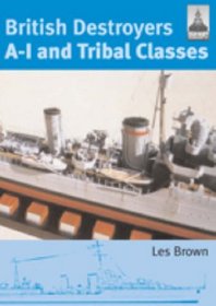British Destroyers: A-I and Tribal Classes (ShipCraft)