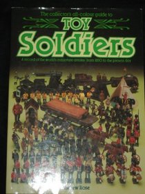 Toy Soldiers - The Collector's Guide (Collector's All Colour Guides) (Spanish Edition)