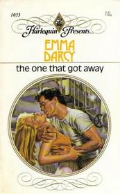 The One That Got Away (Harlequin Presents, No 1033)