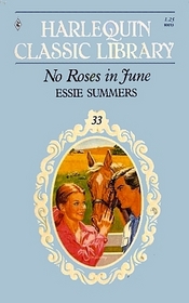 No Roses in June (Harlequin Classic Library, No 33)