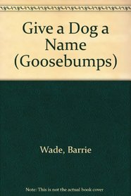 Give a Dog a Name (Goosebumps)