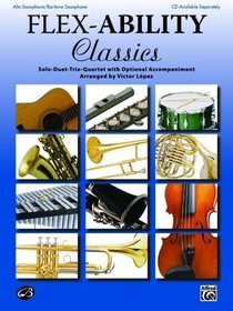 Flex-Ability Classics: Alto Saxophone/Baritone Saxophone