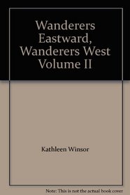 Wanderers Eastward, Wanderers West
