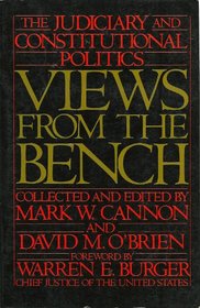 Views from the Bench: The Judiciary and Constitutional Politics (Chatham House Series on Change in American Politics)