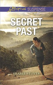 Secret Past (Love Inspired Suspense, No 674)