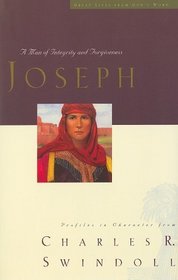 Great Lives Series: Joseph: A Man of Integrity and Forgiveness (Great Lives from God's Word)