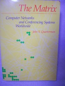 The Matrix: Computer Networks and Conferencing Systems Worldwide