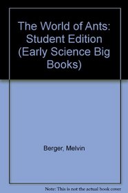 The World of Ants: Student Edition (Early Science Big Books)