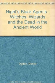 Ghost-Magic: Witches, Wizards and the Dead in the Ancient World