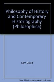 Philosophy of History and Contemporary Historiography (Philosophica)