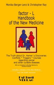 Factor-L Handbook of the New Medicine - The Truth about Dr. Hamer's Discoveries