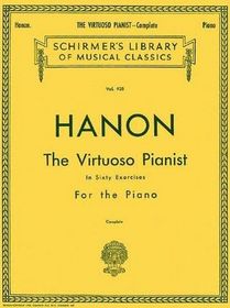 Hanon: The Virtuoso Pianist in Sixty Exercises