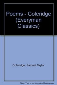 Poems - Coleridge (Everyman Classics)
