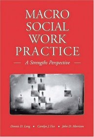 Macro Social Work Practice : A Strengths Perspective (with InfoTrac)