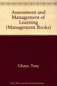 Assessment and Management of Learning (Management Books)