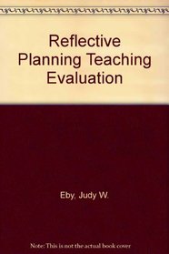 Reflective Planning, Teaching and Evaluation for the Elementary School