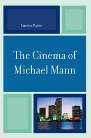 The Cinema of Michael Mann (Genre Film Auteurs)